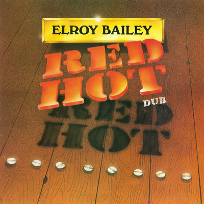Elroy Bailey LP - Red Hot Dub | Buy Now For 34.99