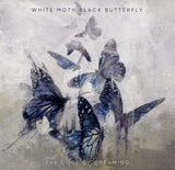 White Moth Black Butterfly LP - Cost Of Dreaming