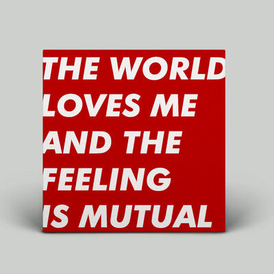 Six By Seven LP - The World Loves Me and the Feeling Is Mutual: | Buy Now For 39.99