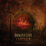 Domination Campaign LP - Onward To Glory
