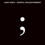 Jana Rush LP - Painful Enlightenment