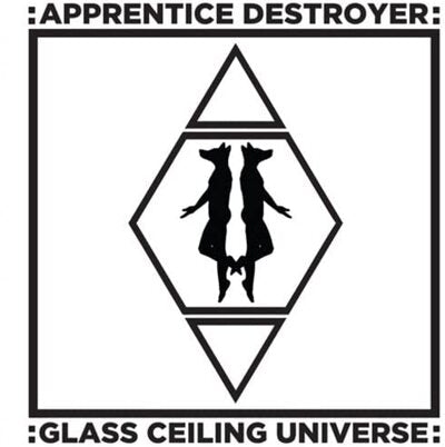 Apprentice Destroyer LP - Glass Ceiling Universe | Buy Now For 39.99