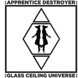 Apprentice Destroyer LP - Glass Ceiling Universe | Buy Now For 39.99
