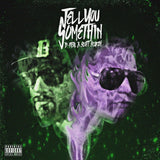 B Real X Scott Storch LP - Tell You Something | Buy Now For 39.99