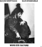 David Wertman   Sun Ensemble & LP - Wide Eye Culture - Deluxe Vers