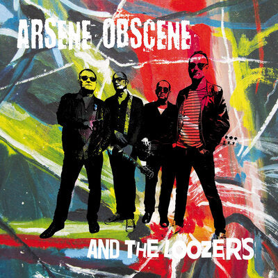 Arsene Obscene & The Loozers LP - S/T