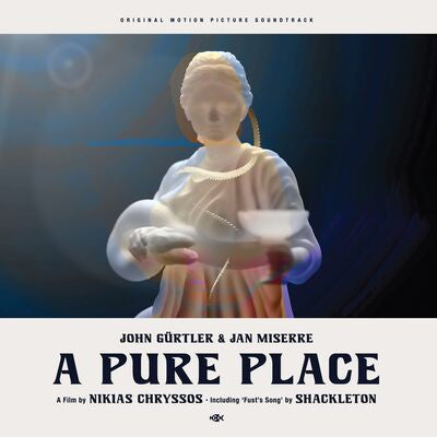 John Gurtler & Jan Miserre LP - A Pure Place Feat. Shackleton