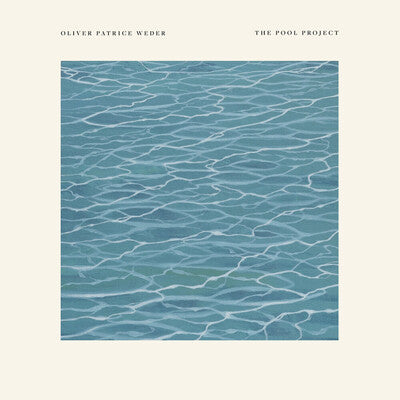 Oliver Patrice Weder LP - Pool Project The