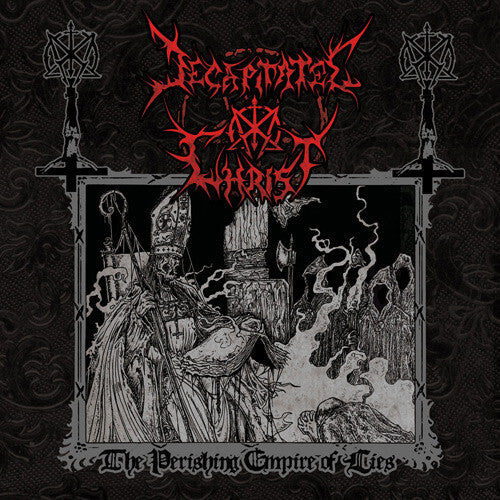 Decapitated Christ LP - The Perishing Empire Of Lies | Buy Now For 24.99