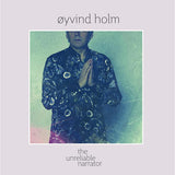 Øyvind Holm LP - The Unreliable Narrator | Buy Now For 59.99