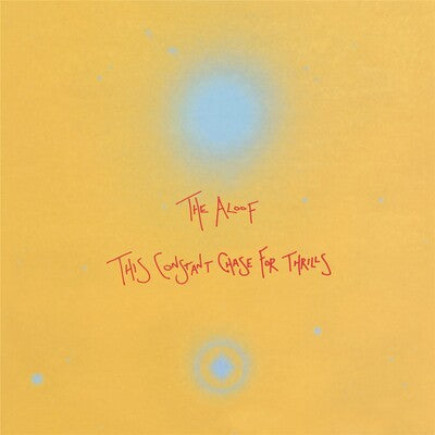 The Aloof LP - This Constant Chase for Thrills: | Buy Now For 44.99