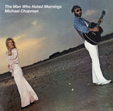 Michael Chapman LP - Man Who Hated Mornings  The