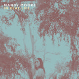 Mandy Moore LP - In Real Life