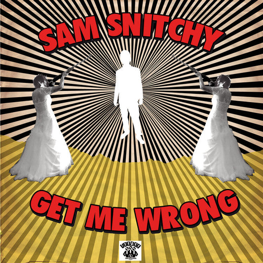 Snitchy Sam LP - Get Me Wrong