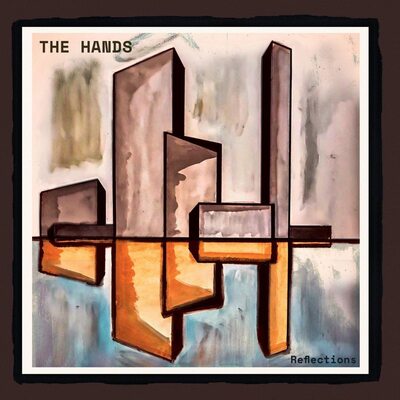 Hands The LP - Reflections