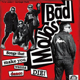 Bad Mojos LP - Songs That Make You Wanna Die