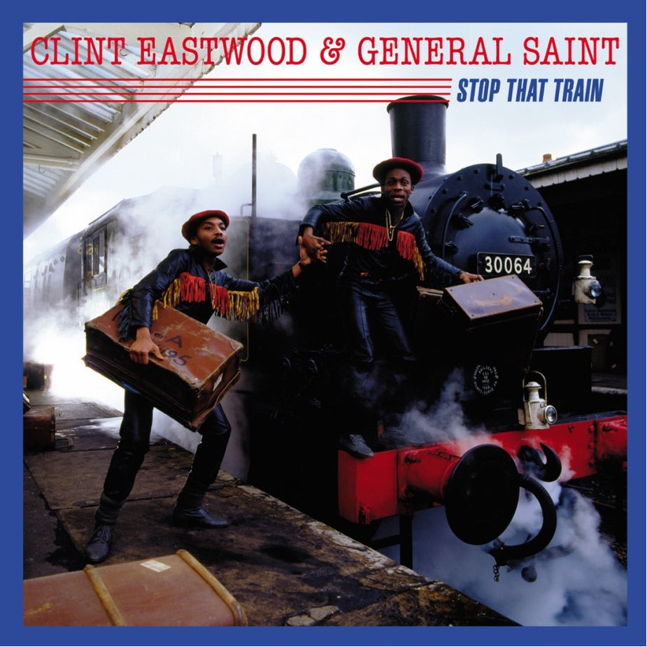Clint Eastwood & General Saint LP - Stop That Train