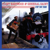 Clint Eastwood & General Saint LP - Stop That Train
