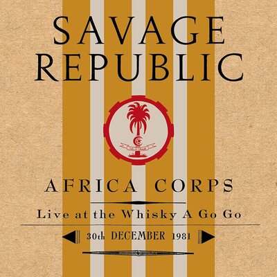 Savage Republic LP - Africa Corps Live At The Whisk