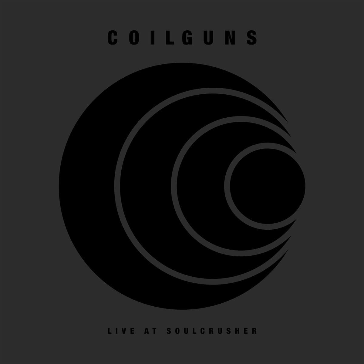 Coilguns LP - Live At Soulcrusher | Buy Now For 44.99