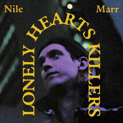 Nile Marr LP - Lonely Heart Killers | Buy Now For 39.99