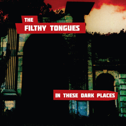 The Filthy Tongues LP - In The Dark Places