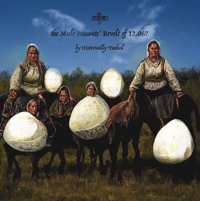 Historically Fucked LP - Mule Peasants Revolt Of 1 Th