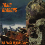 Toxic Reasons LP - No Peace In Our Time (Clear Vinyl) | Buy Now For 22.99