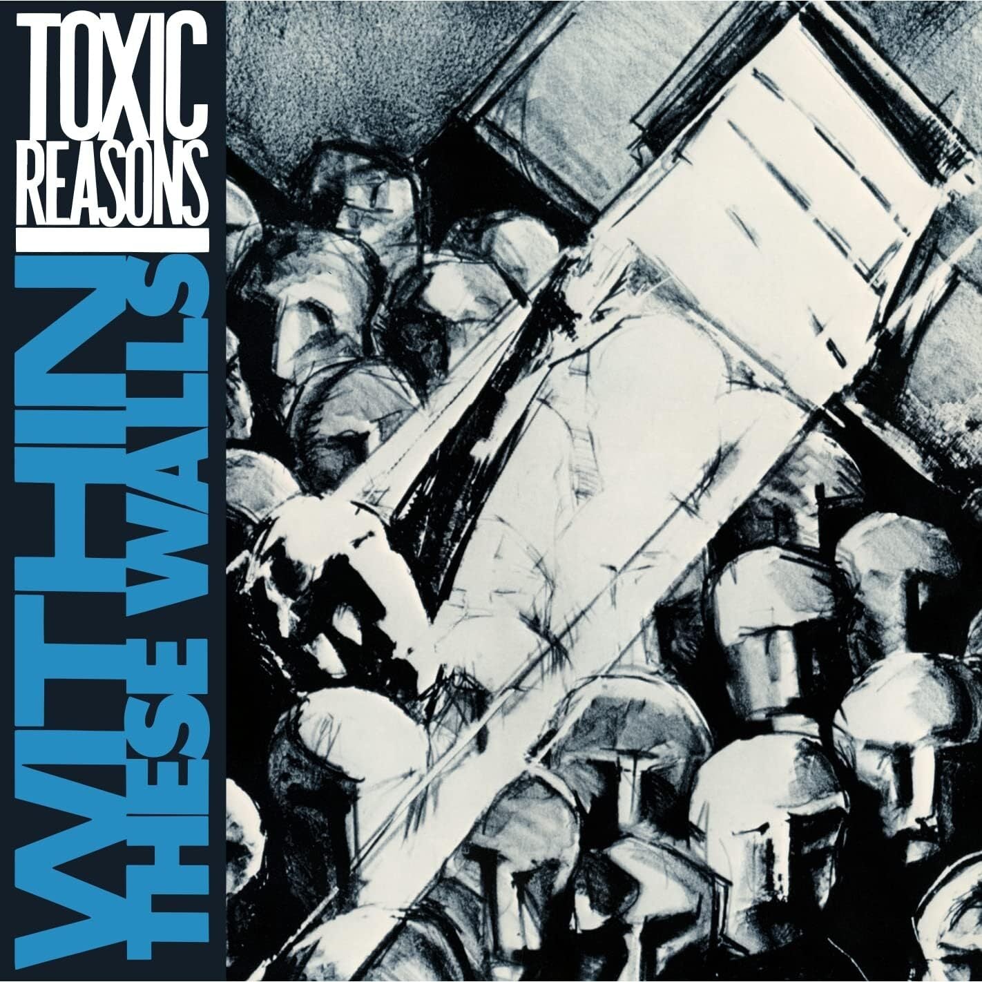 Toxic Reasons LP - Within These Walls (Blue Vinyl) | Buy Now For 22.99