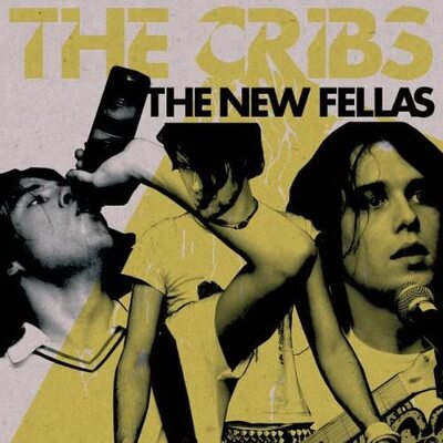 The Cribs LP - The New Fellas | Buy Now For 44.99