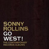 Sonny Rollins LP - Go West!: The Contemporary Records Albums | Buy Now For 0