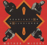 Mother Misery LP - Deadication | Buy Now For 37.99