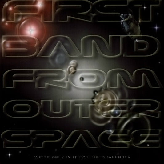 First Band From Outer Space LP - We'Re Only In It For The Spacerock | Buy Now For 49.99