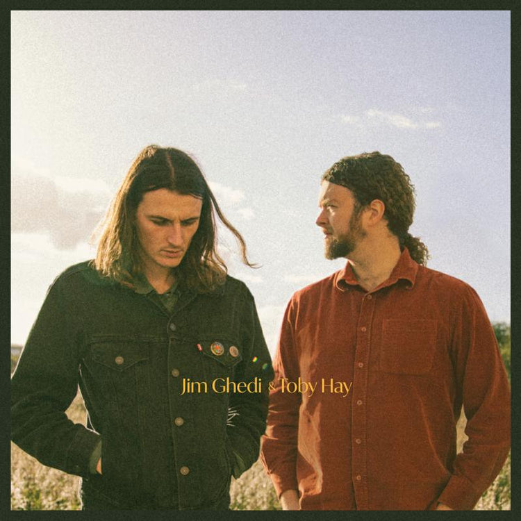 Jim Ghedi & Toby Hay LP - Jim Ghedi & Toby Hay
