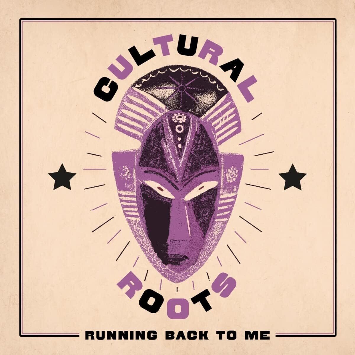 Cultural Roots LP - Running Back To Me