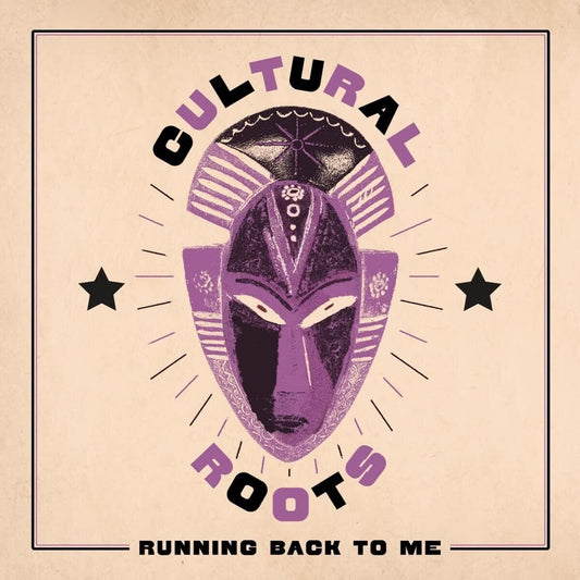 Cultural Roots LP - Running Back To Me