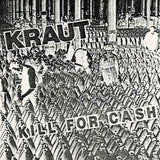 Kraut LP - Kill for Cash | Buy Now For 34.99