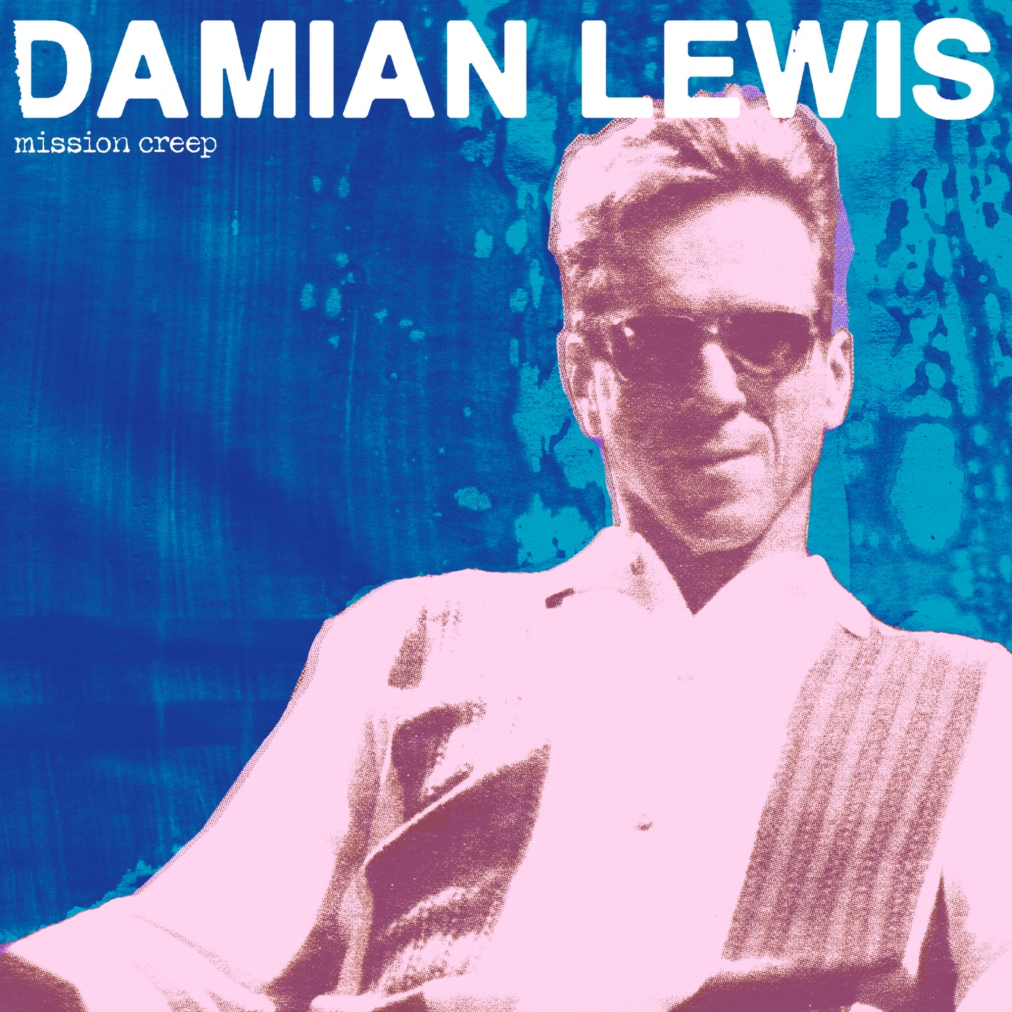 Damian Lewis LP - Mission Creep