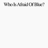 Purr LP - Who Is Afraid Of Blue?