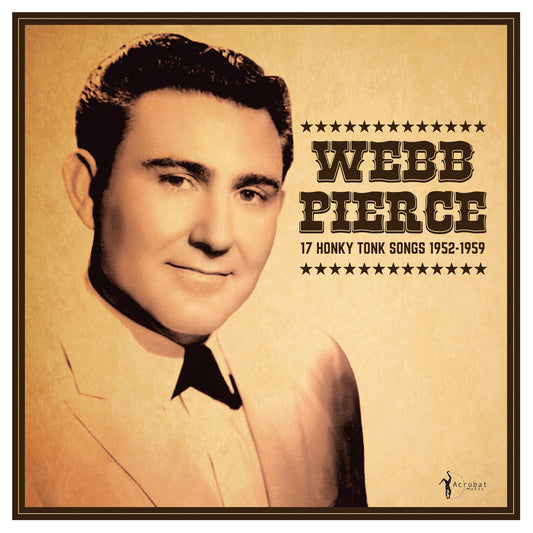 Webb Pierce LP - 17 Honky Tonk Songs