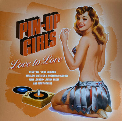 Various Artists LP - Pin-Up Girls: Love to Love | Buy Now For 39.99