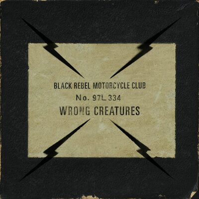 Black Rebel Motorcycle Club LP - Wrong Creatures | Buy Now For 44.99