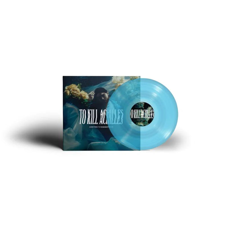 To Kill Achilles LP - Something To Remember Me By...