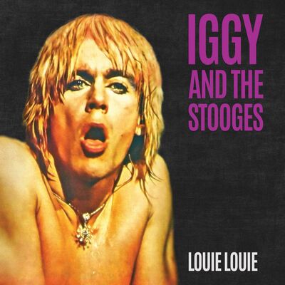 Iggy and the Stooges LP - Louie Louie | Buy Now For 39.99