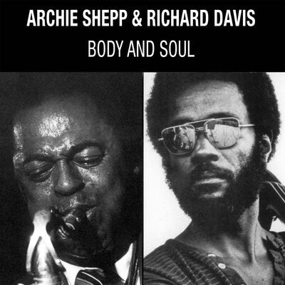 Archie Shepp & Richard Davis LP - Body & Soul | Buy Now For 59.99