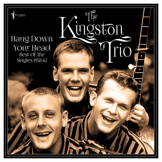 Kingston Trio LP - Hang Down Your Head - Best Of The Singles 1958-62
