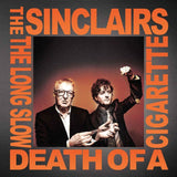 Sinclairs  The LP - Long Slow Death Of A Cigarette
