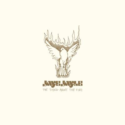 Jaye Jayle LP - The Thing About the Fire | Buy Now For 29.99