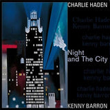 Charlie Haden and Kenny Barron LP - Night and the City | Buy Now For 59.99