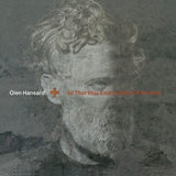 Glen Hansard LP - All That Was East Is West Of M